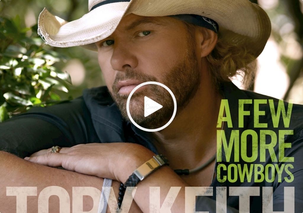 Toby Keith – A Few More Cowboys